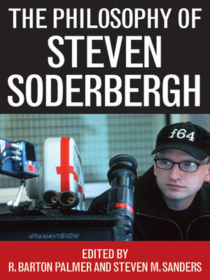 cover image of The Philosophy of Steven Soderbergh